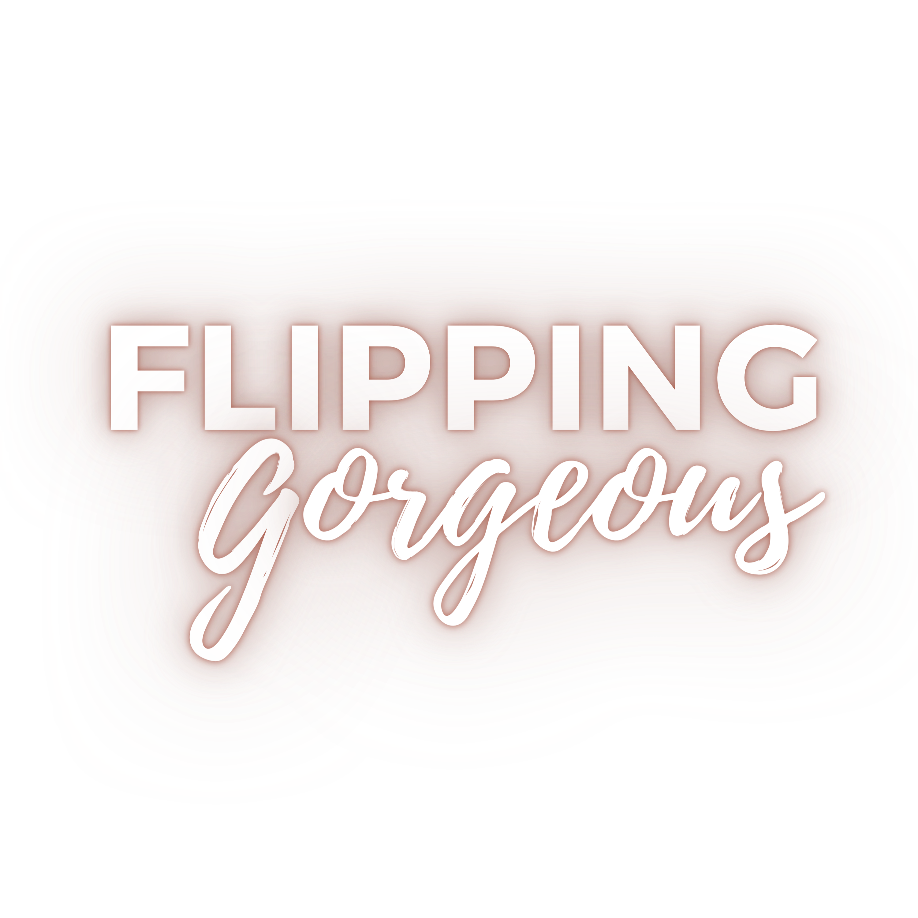 Copy of Flipping gorgeous (1)